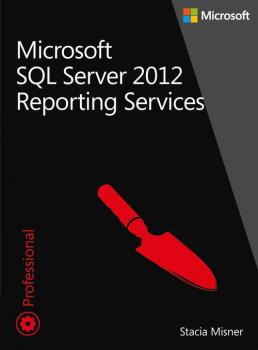 Скачать Microsoft SQL Server 2012 Reporting Services Tom 1 i 2 - Misner Stacia