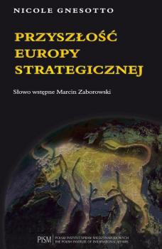 Скачать PrzyszÅ‚oÅ›Ä‡ Europy strategicznej - Nicole Gnesotto