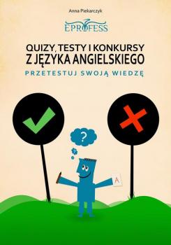 Скачать Quizy, Testy i Konkursy z JÄ™zyka Angielskiego - Anna Piekarczyk