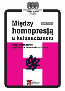 Скачать MiÄ™dzy homopresjÄ… a katonazizmem - Julia Pielas