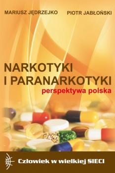 Скачать Narkotyki i paranarkotyki - perspektywa polska - Mariusz JÄ™drzejko