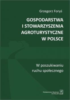 Скачать Gospodarstwa i stowarzyszenia agroturystyczne w Polsce - Grzegorz ForyÅ›
