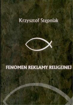 Скачать Fenomen reklamy religijnej - Ks.Krzysztof StÄ™pniak