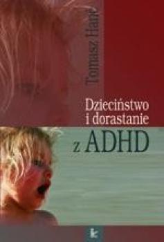 Скачать DzieciÅ„stwo i dorastanie z ADHD - Tomasz HanÄ‡