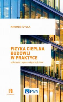 Скачать Fizyka cieplna budowli w praktyce - Andrzej Dylla