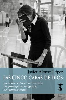 Скачать Las cinco caras de Dios - Javier Alonso  Lopez