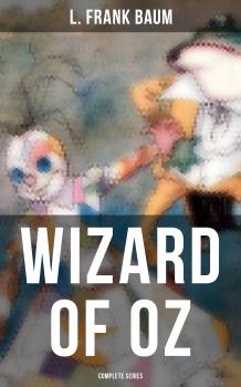 Скачать WIZARD OF OZ - Complete Series - L. Frank Baum