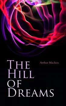 Скачать The Hill of Dreams - Arthur Machen