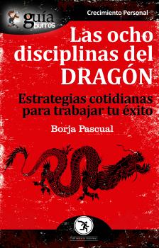 Скачать GuíaBurros Las ocho disciplinas del Dragón - Borja Pascual