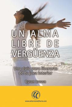 Скачать Un alma libre de vergüenza - Byron  Brown