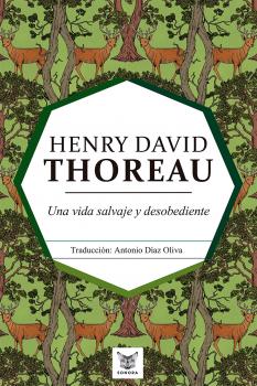 Скачать Una vida salvaje y desobediente - Генри Дэвид Торо