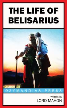 Скачать The Life of Belisarius - Lord Mahon