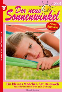 Скачать Der neue Sonnenwinkel 16 â€“ Familienroman - Michaela Dornberg