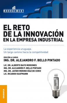 Скачать El reto de la innovaciÃ³n en la empresa industrial - Alejandro F. Bello Pintado