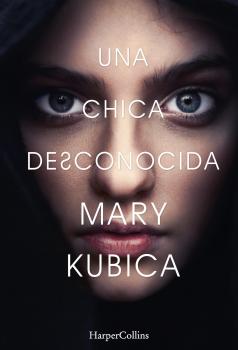 Скачать Una chica desconocida - Mary Kubica
