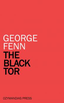 Скачать The Black Tor - Fenn George Manville