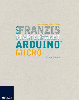 Скачать Das Franzis Starterpaket Arduino Micro - Fabian  Kainka