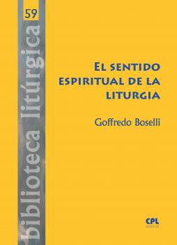Скачать El sentido espiritual de la liturgia - Goffredo  Boselli