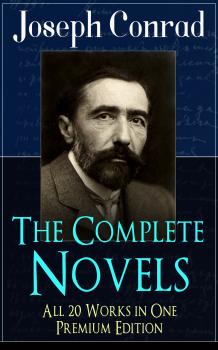 Скачать The Complete Novels of Joseph Conrad - All 20 Works in One Premium Edition - Ð”Ð¶Ð¾Ð·ÐµÑ„ ÐšÐ¾Ð½Ñ€Ð°Ð´