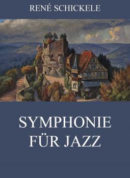 Скачать Symphonie fÃ¼r Jazz - Rene  Schickele