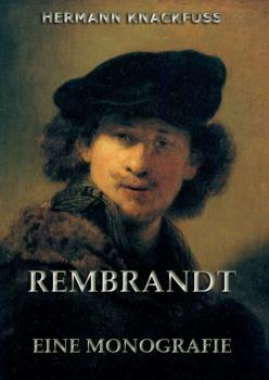 Скачать Rembrandt - Eine Monografie - Hermann  Knackfuss