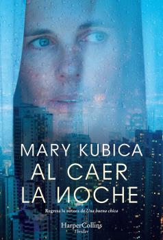 Скачать Al caer la noche - Mary Kubica