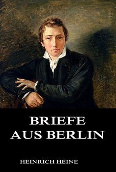 Скачать Briefe aus Berlin - Heinrich Heine