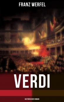 Скачать Verdi (Historischer Roman) - Franz Werfel