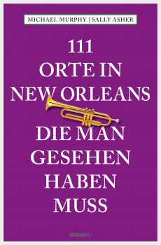 Скачать 111 Orte in New Orleans, die man gesehen haben muss - Michael  Murphy