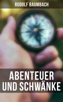 Скачать Abenteuer und SchwÃ¤nke - Rudolf Baumbach