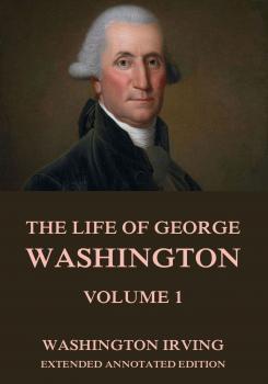 Скачать The Life Of George Washington, Vol. 1 - Ð’Ð°ÑˆÐ¸Ð½Ð³Ñ‚Ð¾Ð½ Ð˜Ñ€Ð²Ð¸Ð½Ð³