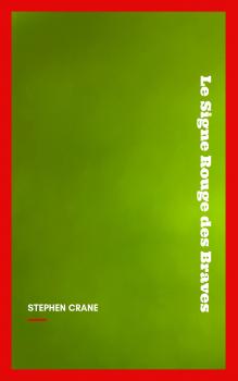 Скачать Le Signe Rouge des Braves - Stephen  Crane
