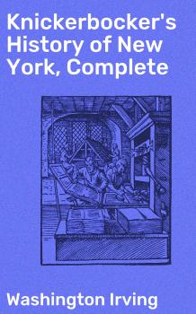 Скачать Knickerbocker's History of New York, Complete - Ð’Ð°ÑˆÐ¸Ð½Ð³Ñ‚Ð¾Ð½ Ð˜Ñ€Ð²Ð¸Ð½Ð³