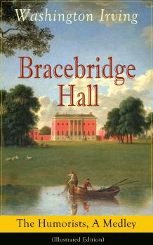 Скачать Bracebridge Hall: The Humorists, A Medley (Illustrated Edition) - Ð’Ð°ÑˆÐ¸Ð½Ð³Ñ‚Ð¾Ð½ Ð˜Ñ€Ð²Ð¸Ð½Ð³