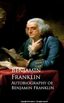 Скачать Autobiography of Benjamin Franklin - Benjamin  Franklin
