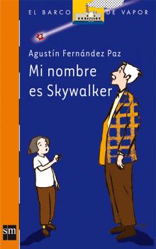 Скачать Mi nombre es Skywalker - Agustín Fernández Paz