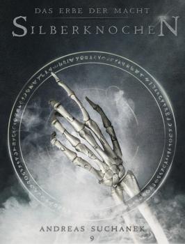 Скачать Das Erbe der Macht - Band 9: Silberknochen (Urban Fantasy) - Andreas  Suchanek