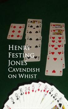 Скачать Cavendish on Whist - Henry Festing Jones