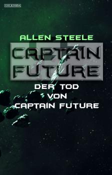 Скачать Captain Future 22.4: Der Tod von Captain Future - Allen  Steele
