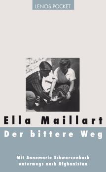 Скачать Der bittere Weg - Ella Maillart