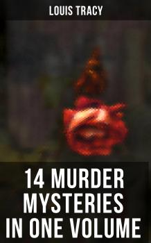 Скачать 14 Murder Mysteries in One Volume - Louis  Tracy