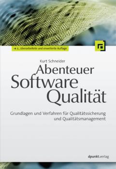 Скачать Abenteuer Softwarequalität - Kurt  Schneider