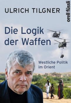 Скачать Die Logik der Waffen - Ulrich Tilgner