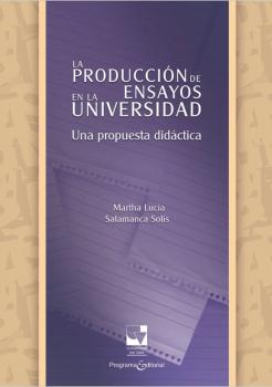Скачать La producción de ensayos en la Universidad - Martha Lucía Salamanca Solís