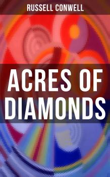Скачать ACRES OF DIAMONDS - Russell  Conwell