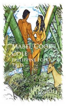 Скачать Philippine Folk Tales - Mabel Cook Cole