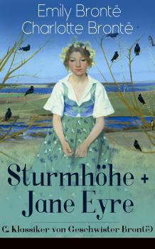 Скачать Sturmhöhe + Jane Eyre (2 Klassiker von Geschwister Brontë) - Эмили Бронте