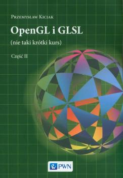 Скачать OpenGL i GLSL (nie taki krótki kurs) Część II - Przemysław Kiciak