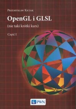 Скачать OpenGL i GLSL (nie taki krótki kurs) Część I - Przemysław Kiciak