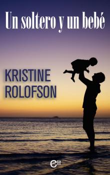 Скачать Un soltero y un bebé - Kristine Rolofson